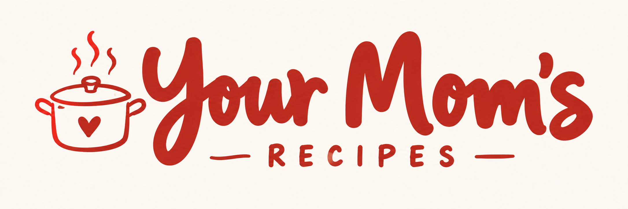 Your Mom's Recipes